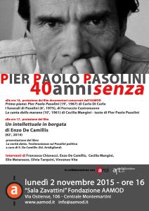 Pier Paolo Pasolini: 40 anni senza. Una iniziativa molto ricca che lo vedrà presente…