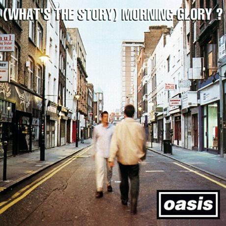 Avere vent’anni: OASIS – (What’s the Story) Morning Glory?