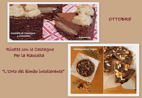 Vincitore di Ottobre per la Raccolta “L’Orto del bimbo intollerante” immagini castagne