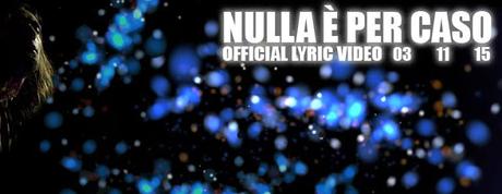 099: Online il lyric video di Nulla è Per Caso