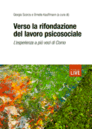 G. Scorza, O. Kauffmann ( a cura di), Verso la rifondazione del lavoro psicosociale. L’esperienza a più voci di Como, EricksonLIVE Verso la rifondazione del lavoro psicosociale