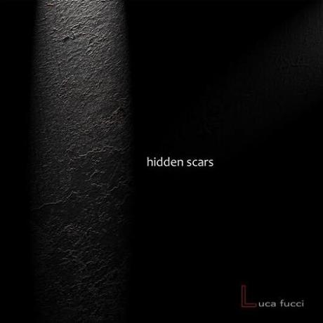 Luca Fucci, disponibile il nuovo album   Hidden Scars