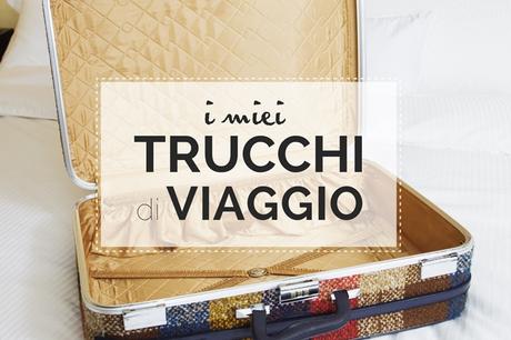 I miei 5 trucchi di viaggio. I miei 5 trucchi di viaggio.