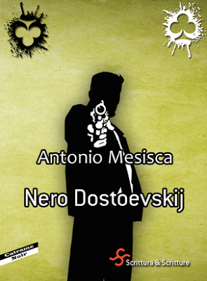 Nero Dostoevskij di Antonio Mesisca