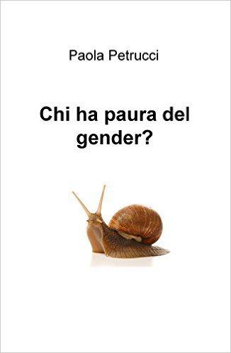 Chi ha paura del gender_Paola Petrucci