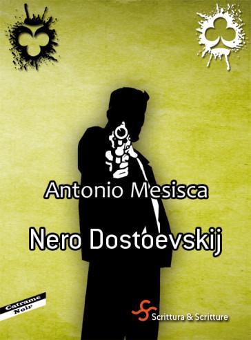 12 Novembre “Nero Dostoevskij” di Antonio Mesisca alla Feltrinelli di piazza CLN mesisca