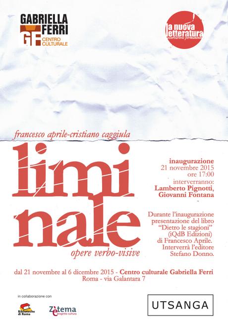 ROMA: LIMINALE. OPERE VERBO-VISIVE | Mostra di Francesco Aprile e Cristiano Caggiula liminale - manifesto (copia2)