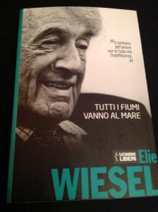 All rivers go to the sea – Elie Wiesel