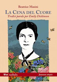 Segnalazione: La cena del cuore. Tredici parole per Emily Dickinson di Beatrice Masini