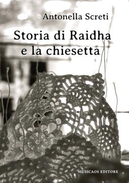 Antonella-Screti-Storia-di-Raidha-e-la-chiesetta-Musicaos-Editore