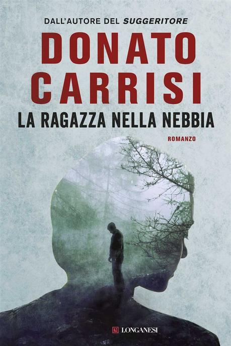 ESCE OGGI: La ragazza nella nebbia di Donato Carrisi