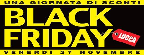 Torna il Black Friday a Lucca