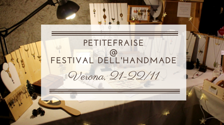 PetiteFraise Handmade Jewelry @ Festival dell'Handmade, Verona, 21-22 novembre 2015