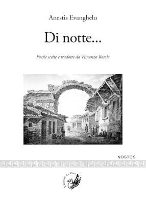 In libreria un altro titolo della collana di letteratura neogreca Nostos: Anestis Evanghelu, “Di notte... Poesie scelte e tradotte da Vincenzo Rotolo”, tsto greco a fronte, Edizioni La Zisa, pp. 96, euro 12,00