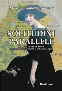 Anteprima: Solitudini Parallele tra Roma e Addis Abeba di Marcella Spinozzi Tarducci Anteprima: Solitudini Parallele tra Roma e Addis Abeba di Marcella Spinozzi Tarducci
