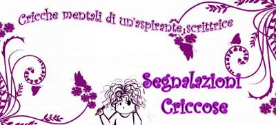Segnalazioni Criccose #7 Segnalazioni Criccose #7
