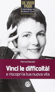 Intervista di Pietro De Bonis a Patrizia Dassisti, autrice del libro “Vinci le difficoltà!”.