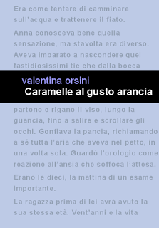 Intervista di Pietro De Bonis a Valentina Orsini, autrice del libro “Caramelle al gusto arancia”.