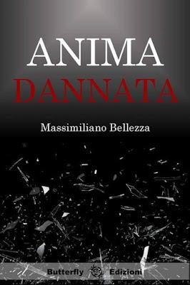 Segnalazione - ANIMA DANNATA di Massimiliano Bellezza