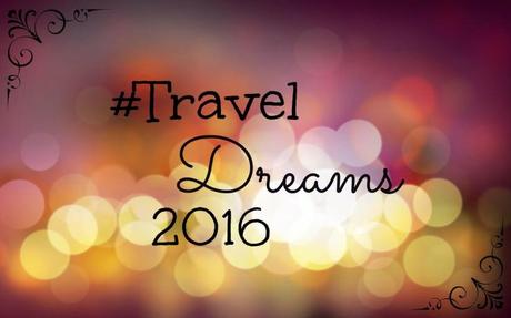 #traveldreams2016