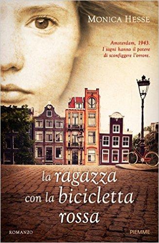 [Anteprime Piemme] Anatomia di un cuore innamorato di Sara Mengo - La ragazza con la bicicletta rossa di Monica Hesse
