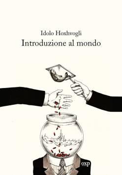 Lorenzo Spurio intervista Idolo Hoxhvogli, autore di “Introduzione al mondo” 10583773_1052424184798125_665925039_n.jpg