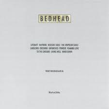 Bedhead - What fun life was (1994)