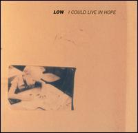 Low - I could live in hope (1994)