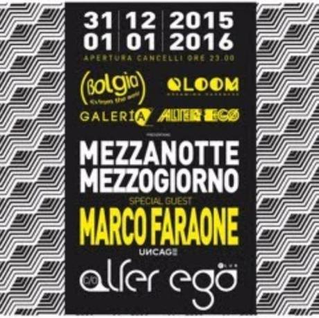 31/12 Bolgia goes to Alter Ego Verona. Capodanno Mezzanotte - Mezzogiorno