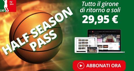 Basket LNP TV Pass, con la promozione Half Season in streaming il girone di ritorno della A2 Basket LNP TV Pass, con la promozione Half Season in streaming il girone di ritorno della A2
