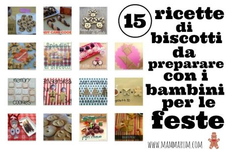 15 ricette di biscotti da preparare per le vacanze di Natale con i bambini 15 ricette di biscotti da preparare per le vacanze di Natale con i bambini