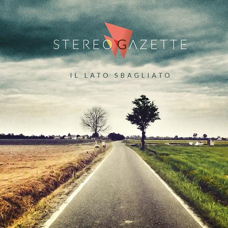 STEREO GAZETTE : “BINARIO MORTO”  secondo singolo estratto dall'EP “IL LATO SBAGLIATO”