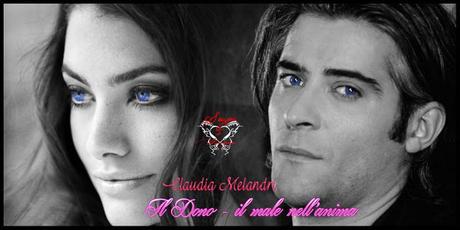 Recensione: Il dono - il male nell'anima - parte prima e un thè in compagnia di Claudia Melandri Recensione: Il dono - il male nell'anima - parte prima e un thè in compagnia di Claudia Melandri