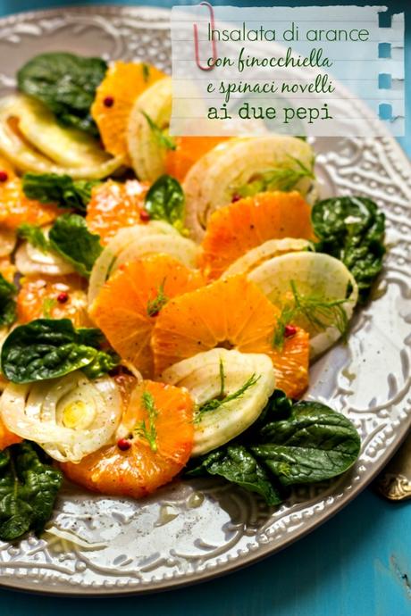Insalata di arance finocchiella e spinaci novelli ai due pepi per la Giornata Nazionale dell'insalata di Arance e Finocchi