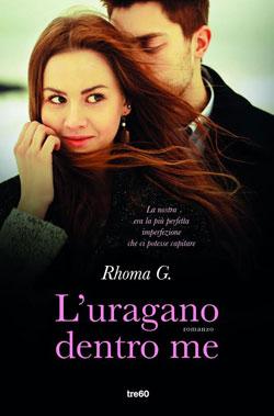 “L'uragano dentro me” di Rhoma G., una nuova autrice entra nella Top Five digitale