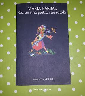 COME UNA PIETRA CHE ROTOLA - Maria Barbal