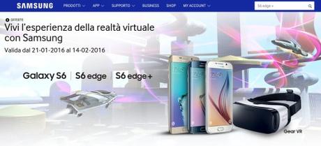 Samsung Galaxy S6 regala Gear VR fino al 14 febbraio 2016 Vivi l’esperienza della realtà virtuale con Samsung Samsung Galaxy S6 regala Gear VR fino al 14 febbraio 2016 Samsung Galaxy S6 regala Gear VR fino al 14 febbraio 2016 SAMSUNG Italia