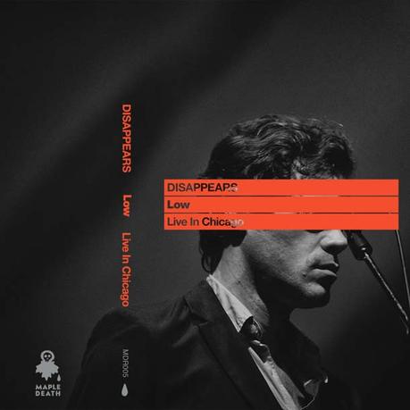 DISAPPEARS, Low: Live In Chicago