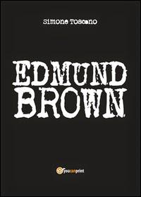 Emund Brown il romanzo di esordio di Simone Toscano.