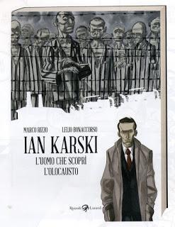 Recensione: Jan Karski. L'uomo che scoprì l'Olocausto di M. Rizzo e L. Bonaccorso