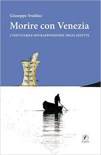 Recensione : Morire con Venezia di Giuseppe Svalduz Recensione : Morire con Venezia di Giuseppe Svalduz