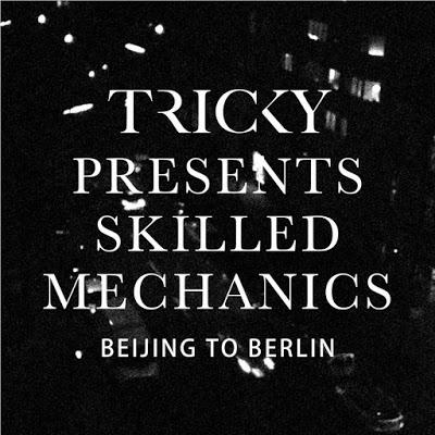 Tricky pubblica “Skilled Mechanics”, il disco che presenterà a Marzo in Spagna.