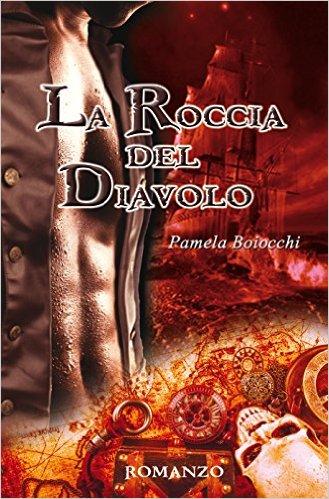 Nuova uscita: LA ROCCIA DEL DIAVOLO di Pamela Baiocchi