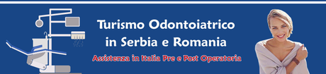 Turismo Odontoiatrico in Serbia e Romania