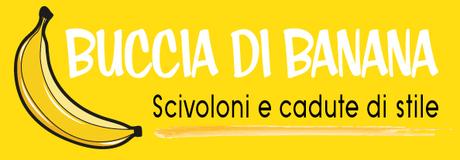 Buccia di Banana/Ma che belle spallONE! buccianewstyle
