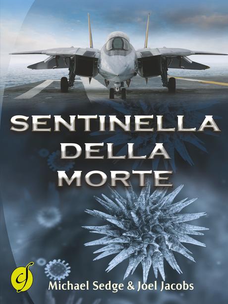 'Sentinella della morte', un military thriller di Michael H. Sedge & Joel Jacobs