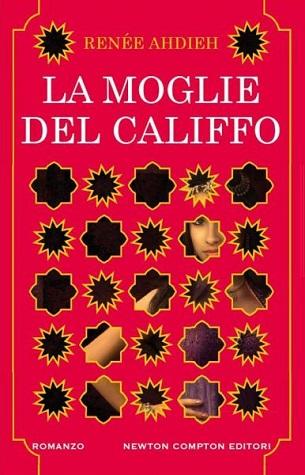 La Moglie del Califfo di Renée Ahdieh