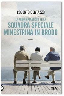 Novità da Scoprire: Squadra speciale minestrina in brodo di Roberto Centazzo