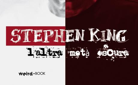 Stephen King – L’Altra Metà Oscura