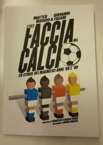 Letteratura sportiva-Alla faccia del Calcio: 20 storie dei magnifici anni ’80 e ’90